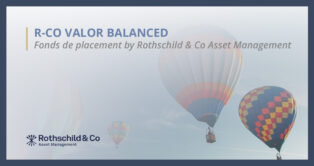 R-co Valor Balanced by Rothschild & Co Asset Management