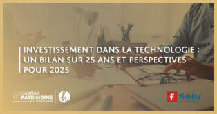 Investissement dans la technologie : un bilan sur 25 ans et perspectives pour 2025