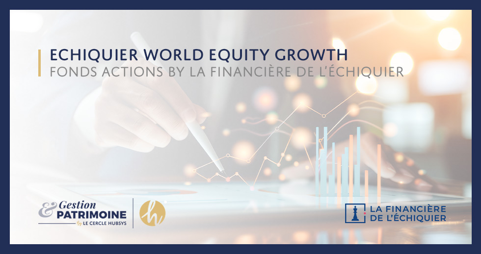 Echiquier World Equity Growth